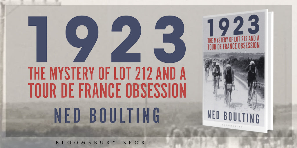 1923 - THE MYSTERY OF LOT 212 AND A TOUR DE FRANCE OBSESSION. By Ned Boulting.