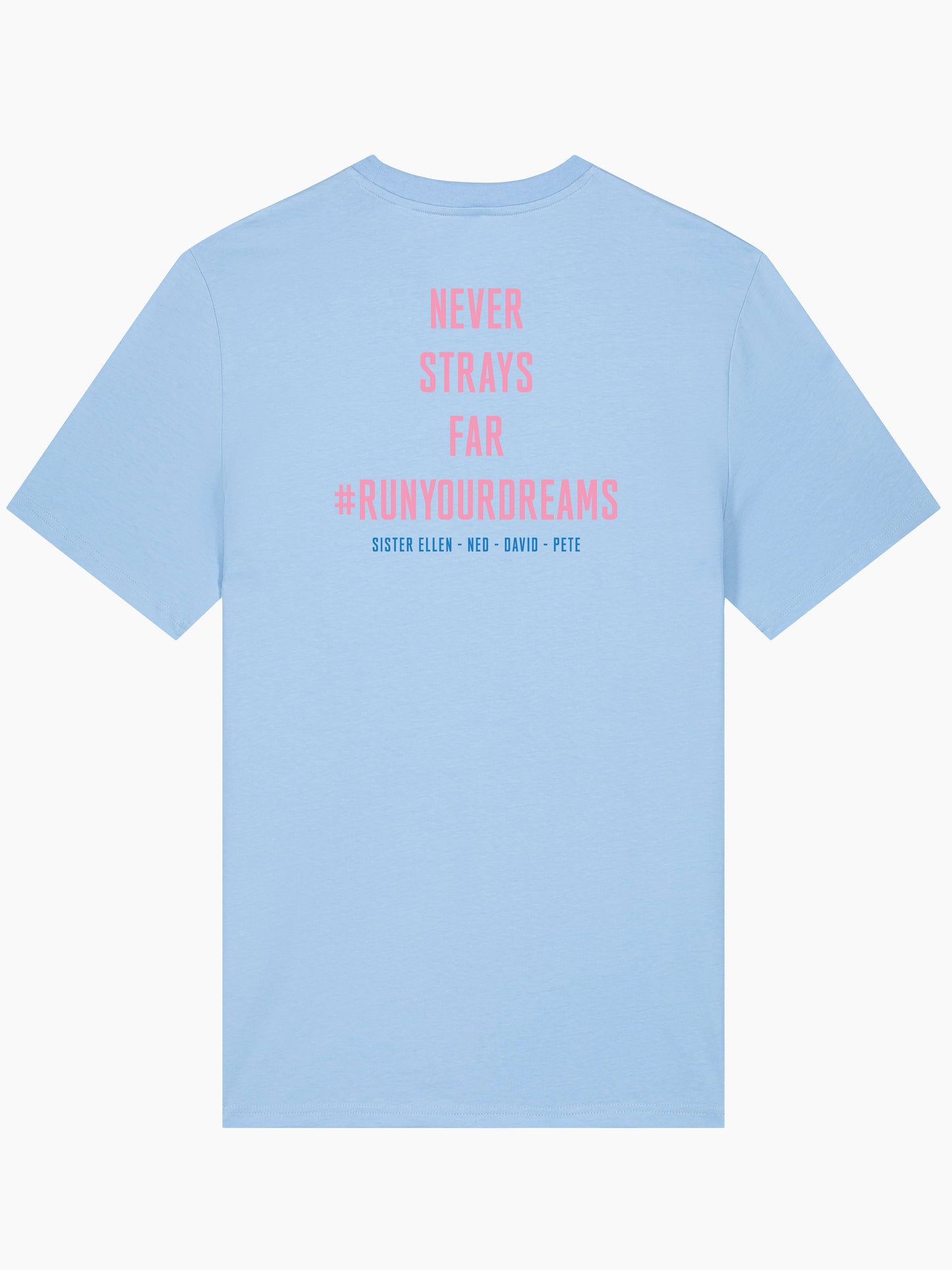 Never Strays Far NSF "RUNYOURDREAMS" T-shirt